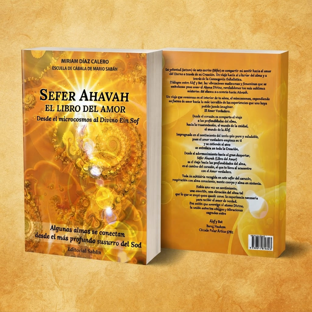 Sefer Ahavah – El Libro del Amor Desde el microcosmos al Divino Ein Sof